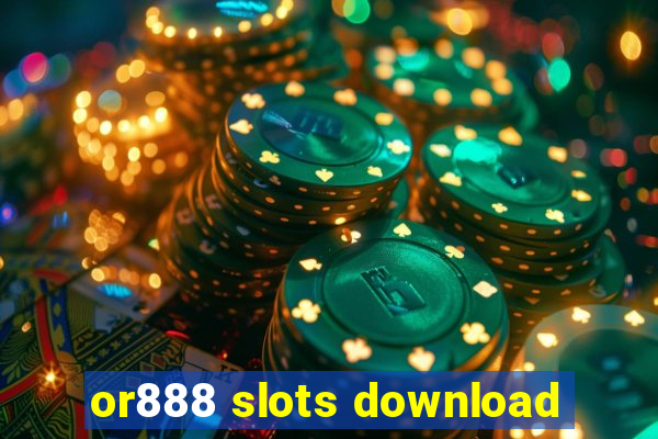 or888 slots download